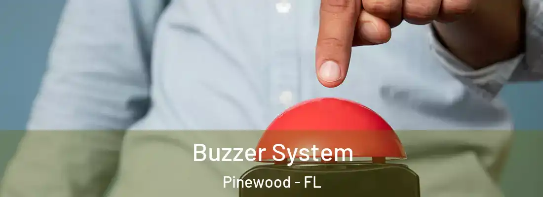  Buzzer System Pinewood - FL