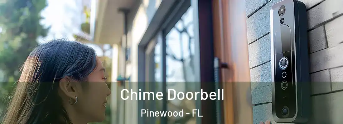  Chime Doorbell Pinewood - FL