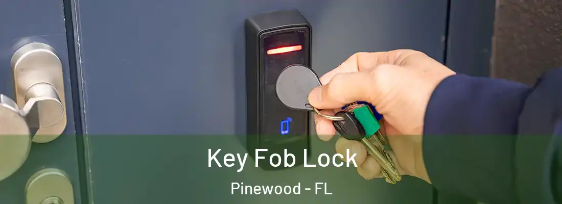  Key Fob Lock Pinewood - FL