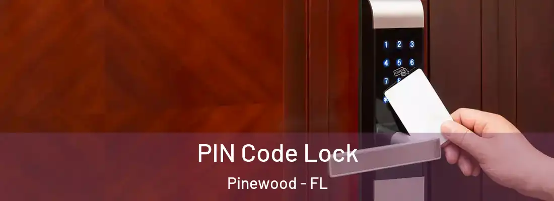  PIN Code Lock Pinewood - FL