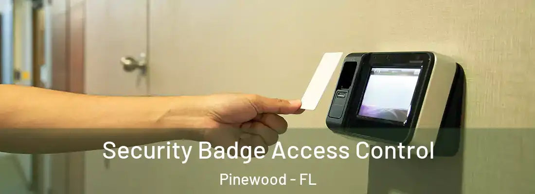  Security Badge Access Control Pinewood - FL