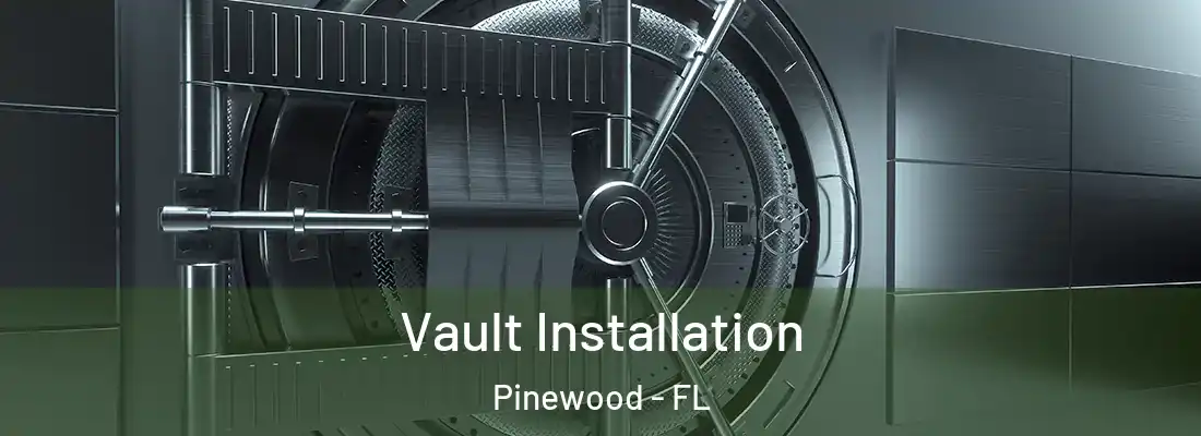  Vault Installation Pinewood - FL